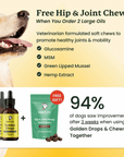 when you buy two large golden oil bottles you get free hip and joint chews with your shipment.